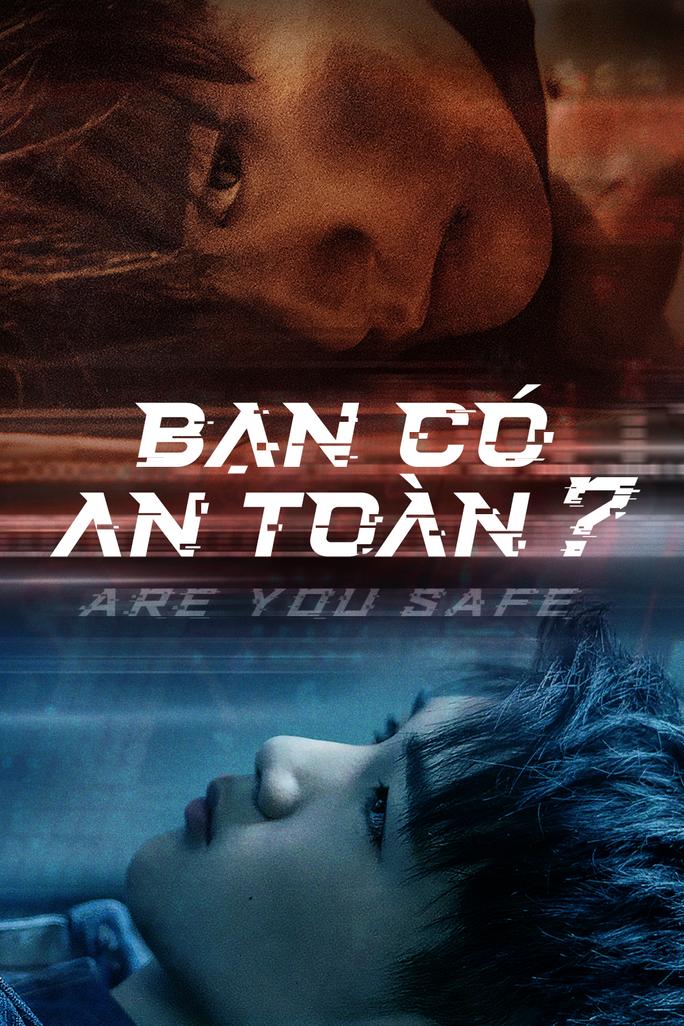 Bạn Có An Toàn? - Are You Safe (2022)