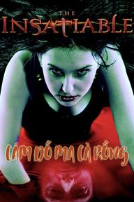 Cám Dỗ Ma Cà Rồng - The Insatiable (2006)