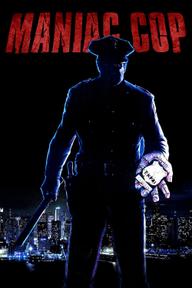  Cảnh Sát Điên Loạn - Maniac Cop (1988)