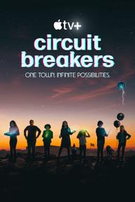 Câu Chuyện Tương Lai - Circuit Breakers (2022)