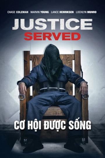 Cơ Hội Được Sống - Justice Served (2016)