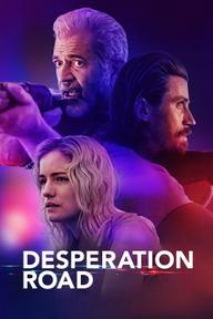 Con Đường Tuyệt Vọng - Desperation Road (2023)