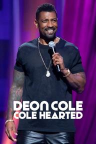 Deon Cole: Cole Hearted - Deon Cole: Cole Hearted (2019)