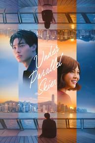 Dưới Bầu Trời Song Song - Under Parallel Skies (2024)