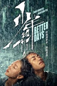 Em Của Thời Niên Thiếu - Better Days (2019)