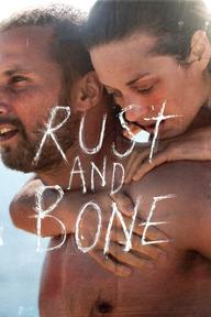 Gỉ và Sương - Rust and Bone (2012)