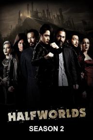 Hai Nửa Thế Giới (Phần 2) - Halfworlds (Season 2) (2017)