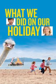 Kỳ Nghỉ Tuyệt Vời - What We Did on Our Holiday (2014)