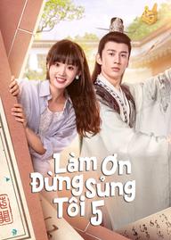 Làm Ơn Đừng Sủng Tôi Phần 5 - Please Don't Spoil Me S5 (2023)