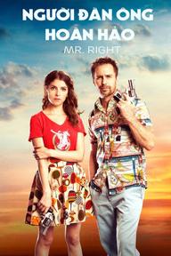 Người Đàn Ông Hoàn Hảo - Mr. Right (2015)