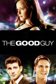 Những Người Tốt - The Good Guy (2009)