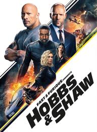 Quá Nhanh Quá Nguy Hiểm Ngoại Truyện: Hobbs Và Shaw - Fast & Furious Presents: Hobbs & Shaw (2019)