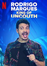 Rodrigo Marques: Vua thô lỗ - Rodrigo Marques: King of Uncouth (2022)