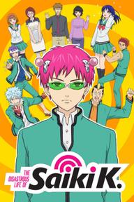 Siêu năng lực gia Saiki Kusuo: Tái thức tỉnh - The Disastrous Life of Saiki K.: Reawakened (2019)