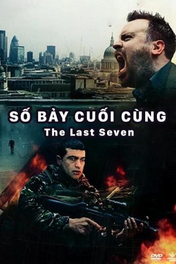 Số Bảy Cuối Cùng - The Last Seven (2013)