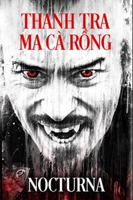 Thanh Tra Ma Cà Rồng - Nocturna (2015)