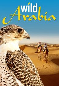 Thiên Nhiên Hoang Dã Ả Rập - Wild Arabia (2013)