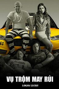 Vụ Trộm May Rủi - Logan Lucky (2017)