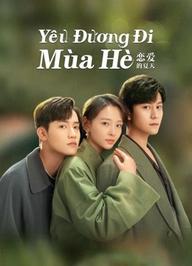 Yêu Đương Đi Mùa Hè (Hạ Thiên Khi Yêu) - Discovery Of Romance (2022)