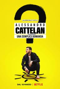 Alessandro Cattelan: Một câu hỏi đơn giản - Alessandro Cattelan: One Simple Question (2021)