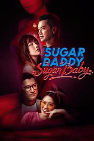 Bố Đường Con Nuôi - Sugar Daddy vs Sugar Baby (2020)