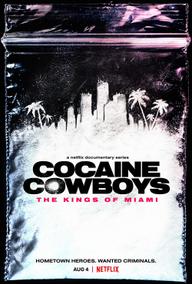 Cao bồi cocaine: Trùm ma túy Miami - Cocaine Cowboys: The Kings of Miami (2021)