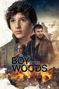 Cậu Bé Trốn Trong Rừng - The Boy in the Woods (2023)