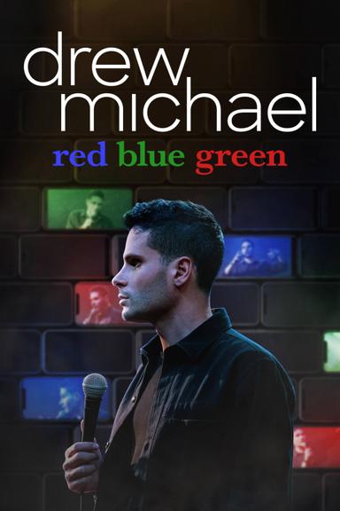 Drew Michael: Đỏ Xanh Dương Xanh Lá