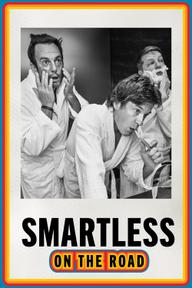 Hội Ngu Ngơ Đi Lưu Diễn - SmartLess: On the Road (2023)