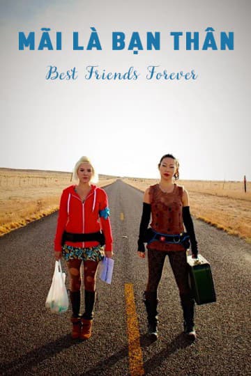 Mãi Là Bạn Thân – Best Friends Forever (2013)