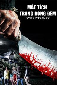 Mất Tích Trong Bóng Đêm - Lost After Dark (2014)