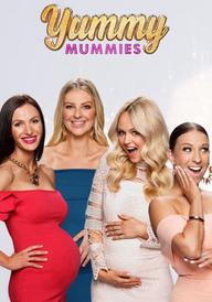 Mẹ bầu nóng bỏng (Phần 1) - Yummy Mummies (Season 1) (2017)