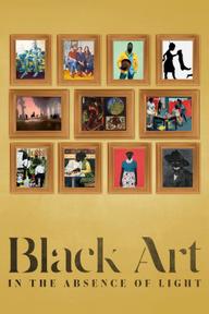 Mỹ Thuật Đen Trong Điều Kiện Thiếu Sáng - Black Art: In the Absence of Light (2021)