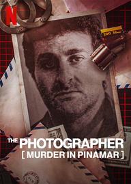 Nhiếp ảnh gia: Vụ sát hại José Luis Cabezas - The Photographer: Murder in Pinamar (2022)