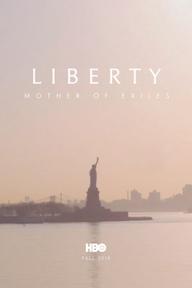 Nữ Thần Tự Do: Mẹ Của Những Người Tha Hương - Liberty: Mother of Exiles (2019)
