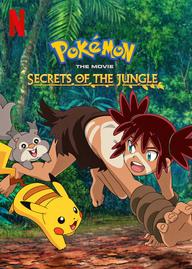 Pokémon: Chuyến phiêu lưu của Pikachu và Koko - Pokémon the Movie: Secrets of the Jungle (2020)
