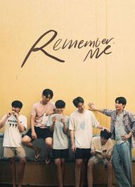 Remember Me: Tình Yêu Được Viết Bằng Tình Yêu - Remember Me (2022)