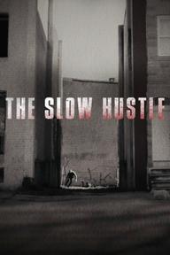 Sự Thúc Đẩy Chậm Chạp - The Slow Hustle (2021)