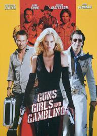 Súng, Gái Đẹp Và Cờ Bạc - Guns, Girls And Gambling (2012)