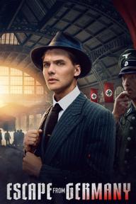 Tẩu Thoát Khỏi Đức Quốc Xã - Escape from Germany (2024)