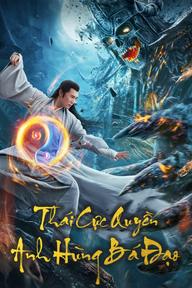 Thái Cực Quyền: Anh Hùng Bá Đạo - Tai Chi Hero (2012)