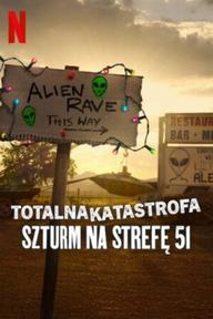 Thảm Họa Toàn Tập: Đột Kích Khu Vực 51 - Totalna katastrofa: Szturm na Strefę 51 (2025)