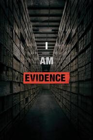Tôi Là Bằng Chứng - I Am Evidence (2017)